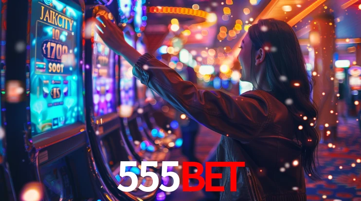 555Bet: Jogos de Caça-Níqueis-Altas Recompensas, Roleta-Velocidade, Blackjack-Desafios Máximos